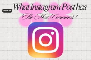 What Instagram Post Has the Most Comments